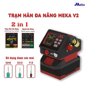Trạm Hàn Đa Năng Meka V2 - Sử dụng tay hàn C245 / C210 / T12 - Công suất Hàn 150W và cấp nguồn lên tới 100W